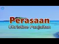 Perasaan - Christine Panjaitan (lirik Lagu) | Lagu Indonesia  ~ kalau kau tahu perasaan