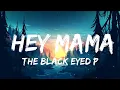 Download Lagu The Black Eyed Peas - Hey Mama (Lyrics)  | 25mins Lyrics - Chill with me