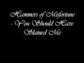 Hammers of Misfortune - Act I You Should Have Slain Me