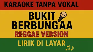 bukit berbunga reggae version karaoke tanpa vokal 