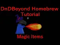 DnDBeyond Homebrew Tutorial pt 3 - Magic Items