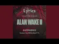 Download Lagu ALAN WAKE 2 : Chapter Songs - Superhero - ft MOUGLETA - Lyrics