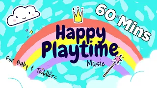 60 Mins Happy Music For Playtime Playtime Songs For Kids Toddlers  60 Mins Happy Music For Playtime Playtime Songs For Kids Toddlers