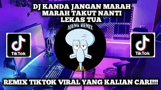 Download DJ KANDA JANGAN MARAH MARAH TAKUT NANTI LEKAS TUA | REMIX TIKTOK YANG LAGI VIRAL MP3