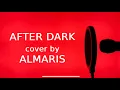 Download Lagu Mr.Kitty - After Dark Cover by ALMARIS