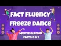 Fact Fluency Freeze Dance - Multiplication Facts 0 1