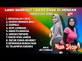 Download Lagu LAGU DANGDUT LAWAS ENAK DI DENGAR FULL BASS DJ DANGDUT NONSTOP