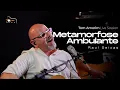Download Lagu Raul Seixas - Metamorfose Ambulante (Tom Amorim) Cover Live Sessions