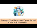 PHP 8 Employee Task Management System with Source Code Step-by-Step Guide