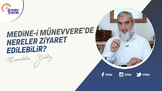Medine-i Münevvere'de nereler ziyaret edilebilir?