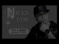 VOY A BEBER - LETRA ORIGINAL - 2013 NICKY JAM