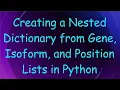 Creating a Nested Dictionary from Gene Isoform and Position Lists in Python