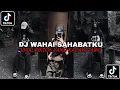 Download Lagu DJ WAHAI SAHABATKU JANGAN KAU LUKAI HATINYA VIRAL TIKTOK YANG KALIAN CARI