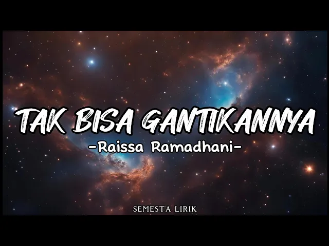 Download MP3 Tak Bisa Gantikannya - Raissa Ramadhani || Lirik Lagu