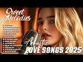 Download Lagu Beautiful Songs \u0026 Sweet Melodies 🎧 The Most Romantic Love Songs Playlist 2025