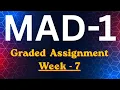 MAD 1 Week 7 Graded Assignment Solution