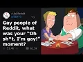 Gay People Share Their Oh No I m Gay Moment