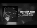 Download Lagu Mengejar mimpi - Yovie \u0026 Nuno (speed up) || Tiktok version