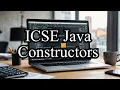 Introduction to Constructors in Java ICSE