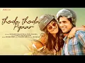 Download Lagu Thoda Thoda Pyaar | Sidharth Malhotra,Neha Sharma|Stebin Ben,Nilesh Ahuja,Kumaar|Zee Music Originals