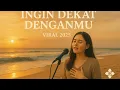 Download Lagu INGIN DEKAT DENGANMU‼️ KUMPULAN LAGU POP TERBARU 2025