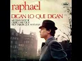 Raphael - Digan Lo Que Digan