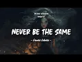 Lagu Camila Cabello - Never Be The Same Tiktok Version (Lyrics Dan Terjemahan)