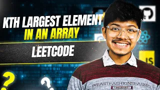 215 Kth Largest Element in an Array Day 014 3 Ways Quick Select Min Heap Sorting