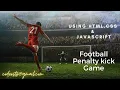 Football Game Penalty Kick Using HTML CSS JavaScript With sTs Coder