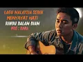 Download Lagu RINDU DALAM DIAM - Lagu Malaysia Sedih Bikin Nangis | Slow Rock Galau Paling Menyentuh 2025