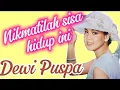 Download Lagu NIKMATILAH SISA HIDUP INI    Dewi Puspa