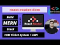 Build MERN Stack CRM Ticket System 2020 - Add React-Router-Dom W React-Bootstrap