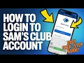 How to Login to Sam s Club Account - Manage Membership and Orders