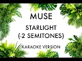 Lagu MUSE - STARLIGHT KARAOKE INSTRUMENTAL  (-2 SEMITONES)