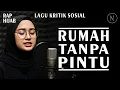 Lagu LAGU KRITIK SOSIAL || RUMAH TANPA PINTU - NOIRNA RAP HIJAB (Official Music Video)