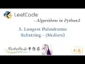 LeetCode in Python 5 Longest Palindromic Substring On Strings style - Michelle