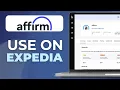 How To Use Affirm On Expedia 2025 Step-by-Step