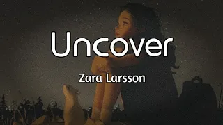 Download [Slowed] Zara Larsson - Uncover (Lyrics) |Slowed + Reverb| MP3