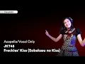 Download Lagu [Acapella/Vocal Only] Freckles' Kiss (Sobakasu no Kiss) - JKT48
