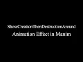 Manim Example ShowCreationThenDestructionAround Animation Effect