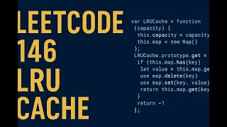 LeetCode 146 LRU Cache Explained in JavaScript