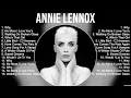 Annie Lennox Greatest Hits Full Album ▶️ Top Songs Full Album ▶️ Top 10 Hits of All Time