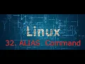 32 ALIAS command in Linux linux crash course