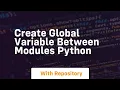 Create global variable between modules python