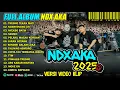 NDX AKA FULL ALBUM TERBARU 2025 | TRESNO TEKAN MATI, NGERTENONO ATI, NYEKSO BATIN