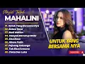 MAHALINI - UNTUK YANG BERSAMA NYA - BATASI RASA - MATI MATIAN || POP INDO TRENDING TERPOPULER 2025