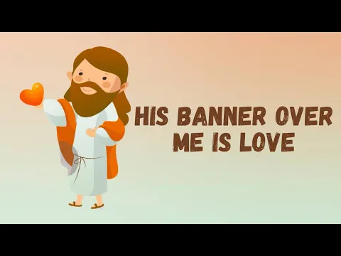 Download MP3 HIS BANNER OVER ME IS LOVE