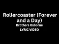 Brothers Osborne - Rollercoaster (Forever and a Day) (Lyric Video)