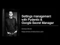 Settings management with Pydantic and Google Secret Manager