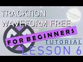 Tracktion Waveform Free for Beginners - Lesson 5 More Editing
